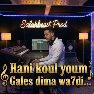 Salahbeast Prod - Rani Koul Youm