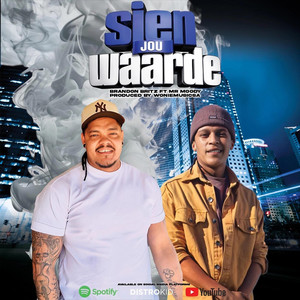 Brandon Britz - Sien jou waarde (feat. Mr Moody & Woniemusicsa)
