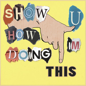 Show U How I'm Doing This  - undefined | Song Album Cover Artwork
