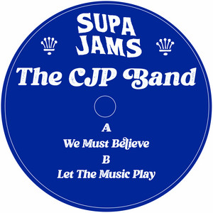 We Must Believe by The CJP Band