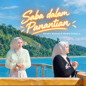 Saba dalam Panantian by Memey Bahar, Nindi Fidella