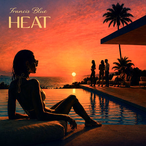 Heat by Francis Blue