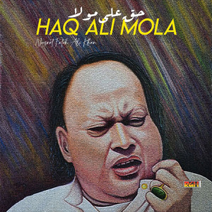 Nusrat Fateh Ali Khan - Haq Ali Ali Ali Mola Ali Ali