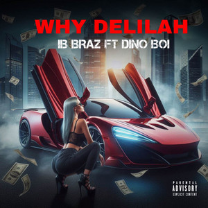 Why Delilah (feat. Dino Boi)