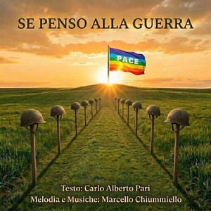 SE PENSO ALLA GUERRA by Le Arti, Marcello Chiummiello, Carlo Alberto pari