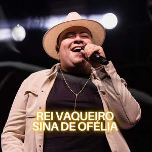 O Rei Vaqueiro - Sina de Ofélia