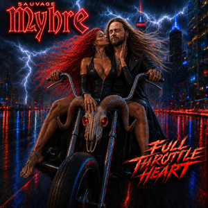 Full Throttle Heart by Sauvage MYHRE