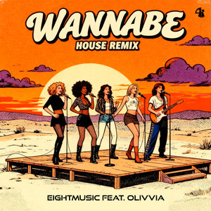 Wannabe - House Remix by EightMusic, Olivvia