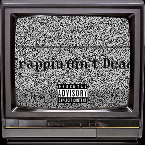 Trappin Ain’t Dead