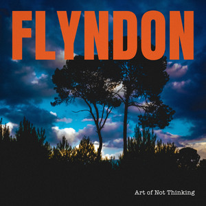 Art of Not Thinking by Flyndon