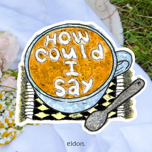 How could I say by eldon