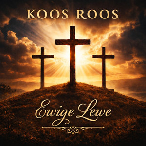 Ewige Lewe by Koos Roos