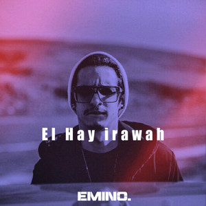 El Hay irawah by Emino