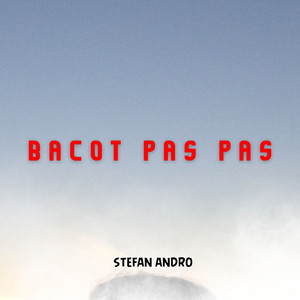 BACOT PAS PAS