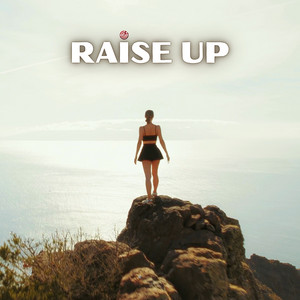 Raise Up by Melodality