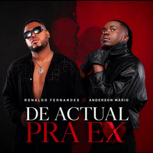 De Actual Pra Ex by Ronaldo Fernandes, Anderson Mário