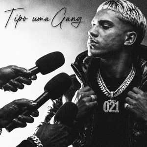 Tipo Uma Gang by 021 Richard