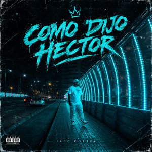 COMO DIJO HECTOR by JaccCortez