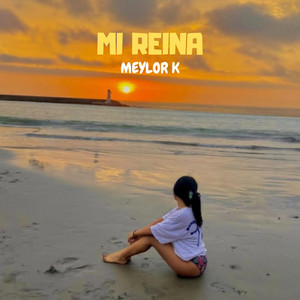 Mi Reina by Meylor K