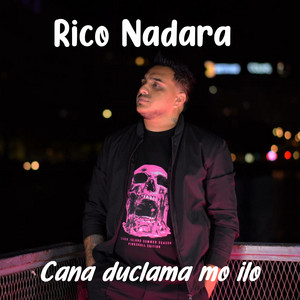 Rico Nadara - Cana duclama mo ilo