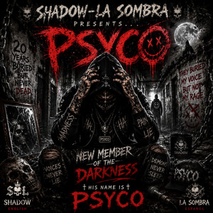 PSYCO by Shadow-La Sombra, Psyco