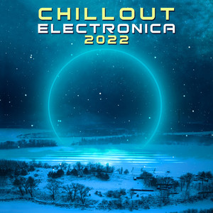 Chillout Electronica 2022 album