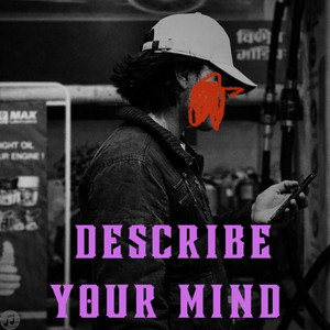 Describe Your Mind by Lucky Rathore