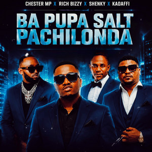 Bapupa Salt Pachilonda - Four Cousins by CHESTER MORE POWER, RICH BIZZY, Shenky Shugah, Kadaffi Mufasa