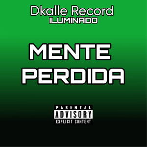 Mente perdida - En vivo by Dkalle Record