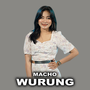 Macho - Wurung