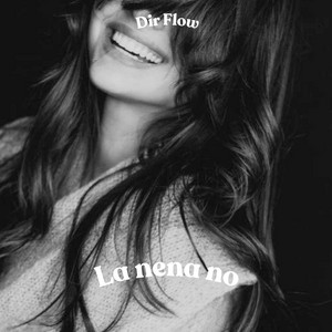 La nena no by Dir Flow