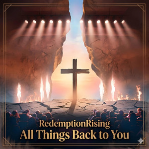All Things Back to You by RedemptionRising