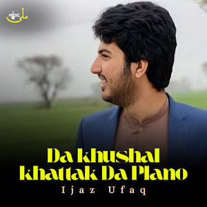 Ijaz Ufaq - Da Sta Da Zra Khwara
