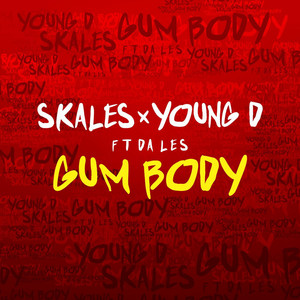 Gum Body (feat. da Les) by Skales, Young D, Da Les
