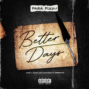 Bettter Days by Para Pizzu