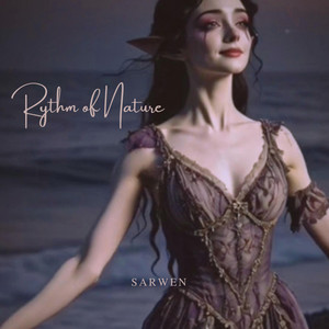 Rythm of Nature by Sarwen