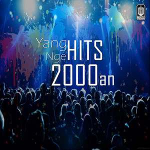 Yang Ngehits 2000an