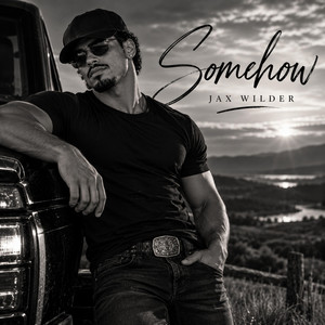 Somehow by Jax Wilder