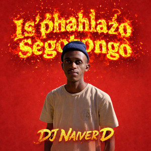 Is'phahlazo Segobongo by DJ Naiver D, DJ Liddz