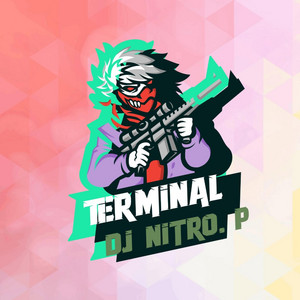 teminal by DJ NITRO.P