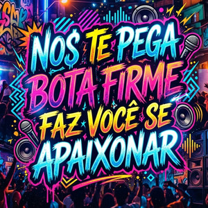 NOS TE PEGA BOTA FIRME FAZ VOCE SE APAIXONAR by Seleção Dos Crias