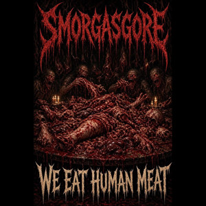 We Eat Human Meat by Smorgasgore