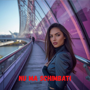 Nu mă schimbați by ManeleleTale