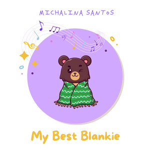 My Best Blankie by Michalina Santos
