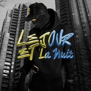 LE JOUR ET LA NUIT by Nono La Grinta & Free-B & 16marley, BatBat, skayz31
