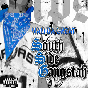 South Side Gangstah - Album by Wali Da Great | Spotify