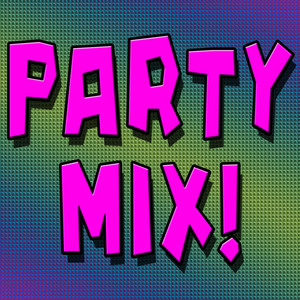 Party Mix! - Album by The Hit Nation | Spotify