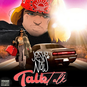 Talk Talk Talk by Joshua Now