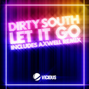 Let It Go - Axwell Remix by Dirty South, Rudy, Axwell