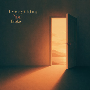 Everything You Broke by Aven